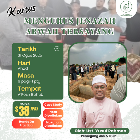 Kursus Mengurus Jenazah Arwah Tersayang - 31 Aug 2025